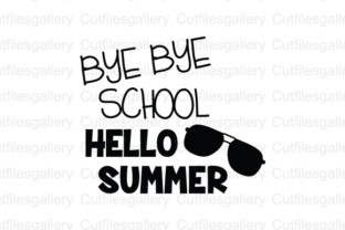 Download Bye Bye School Hello Summer Cut File - Summer cut file Collection