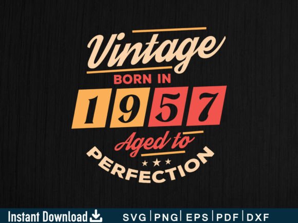 Download Vintage Born in 1957 Aged to Perfection - 1957 Collection